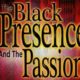 Absorbing The Passion via Black and White Racial-Ethnic Dynamics